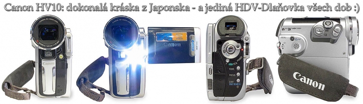 NEJROZKOŠNĚJŠÍ HDV-Kamerka historie: Canon HV10